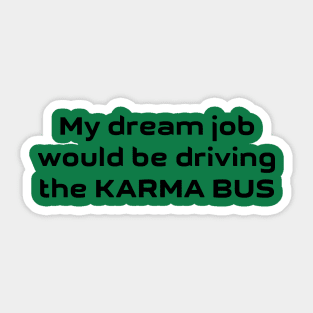 Driving The Karma Bus Sticker